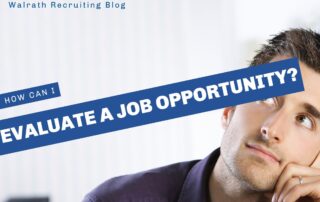 Check out these unique tactics for evaluating job opportunities